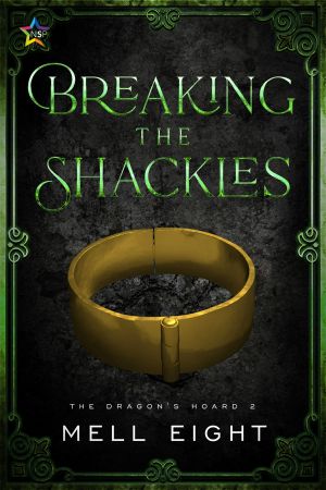 [The Dragon's Hoard 02] • Breaking the Shackles